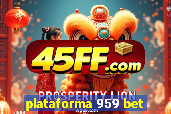 plataforma 959 bet